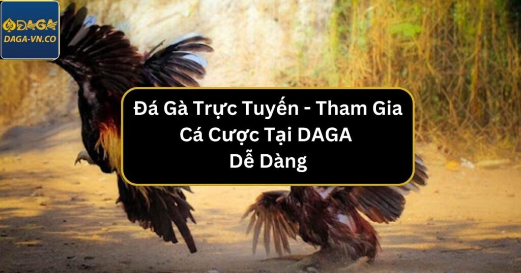 da ga truc tuyen