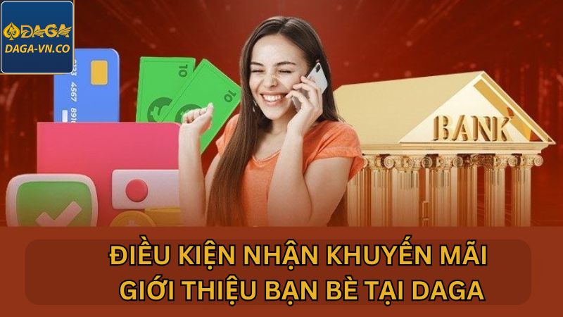 Yêu cầu để tham gia chương trình khuyến mãi giới thiệu bạn bè