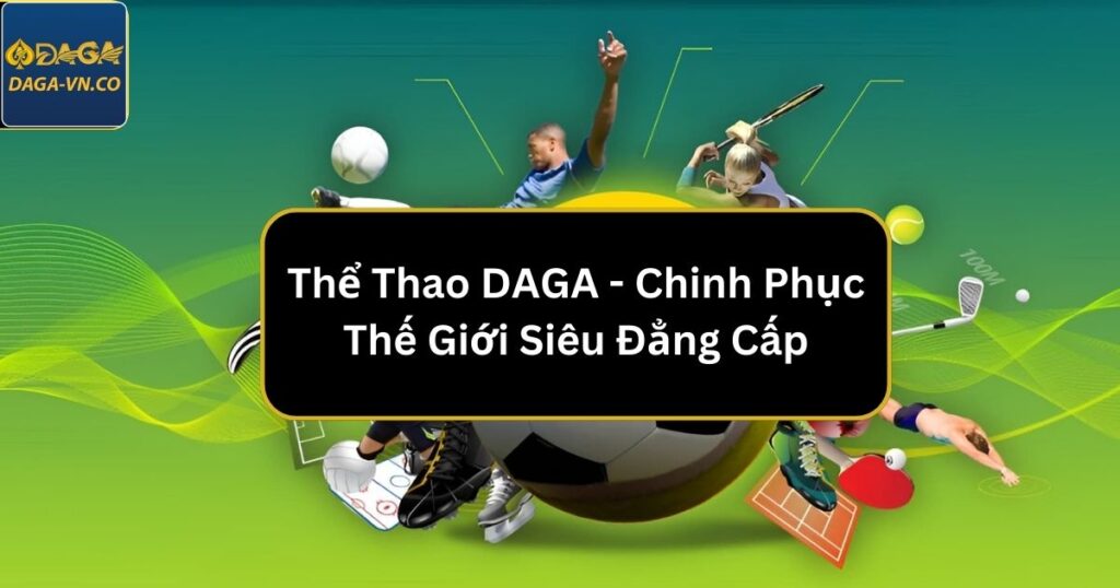 the thao daga